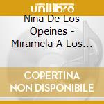 Nina De Los Opeines - Miramela A Los Ojos 1930 cd musicale di DE LOS OPEINES NINA