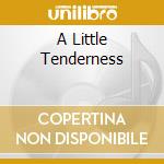 A Little Tenderness cd