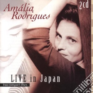 Amalia Rodrigues - Live In Japan 1986 cd musicale di AMALIA RODRIGUEZ