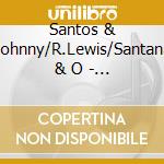 Santos & Johnny/R.Lewis/Santana & O - Rock & Soul Instr.(3 Cd) cd