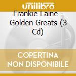 Frankie Laine - Golden Greats (3 Cd) cd