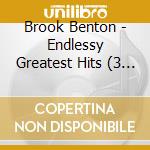 Brook Benton - Endlessy Greatest Hits (3 Cd) cd