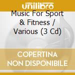 Music For Sport & Fitness / Various (3 Cd) cd