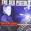 Sex Pistols - The 76 Club (Complete Burton-On-Trent Recordings) cd