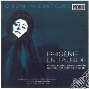 Christoph Willibald Gluck - Iphigenie En Tauride (2 Cd) cd musicale di C.W. Gluck