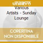 Various Artists - Sunday Lounge cd