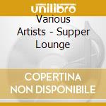 Various Artists - Supper Lounge cd