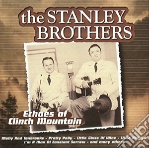 Stanley Brothers (The) - Echoes Of Clinch Mountain cd musicale di Stanley Brothers