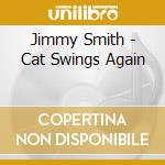 Jimmy Smith - Cat Swings Again cd