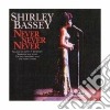 Shirley Bassey - Never Never Never cd
