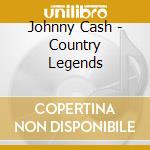 Johnny Cash - Country Legends cd