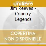 Jim Reeves - Country Legends cd