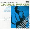 Charlie Parker - Dancing In The Dark cd