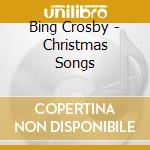 Bing Crosby - Christmas Songs cd