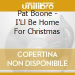 Pat Boone - I'Ll Be Home For Christmas cd