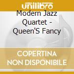 Modern Jazz Quartet - Queen'S Fancy cd