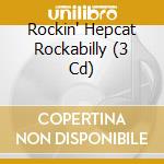 Rockin' Hepcat Rockabilly (3 Cd) cd