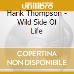 Hank Thompson - Wild Side Of Life cd