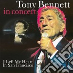 Tony Bennett - In Concert - I Left My Heart In San Francisco (2 Cd)