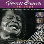 James Brown & Friends - A Night Of Super Soul cd
