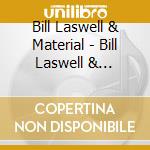 Bill Laswell & Material - Bill Laswell & Material (3 Cd) cd
