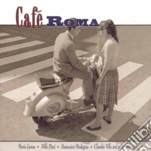 Cafe' Roma / Various (2 Cd) cd musicale di M.LANZA/N.PIZZI/MODU