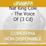 Nat King Cole - The Voice Of (3 Cd) cd