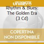Rhythm & Blues: The Golden Era (3 Cd) cd musicale di V.a. Rhythm & Blues (3 Cd)