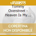 Tommy Overstreet - Heaven Is My Woman'S Love