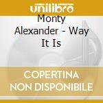 Monty Alexander - Way It Is cd