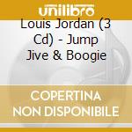 Louis Jordan (3 Cd) - Jump Jive & Boogie cd