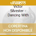Victor Silvester - Dancing With cd