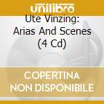 Ute Vinzing: Arias And Scenes (4 Cd) cd