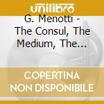 G. Menotti - The Consul, The Medium, The Telephone (3 Cd) cd