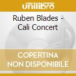 Ruben Blades - Cali Concert cd