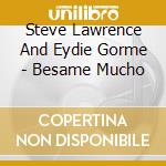 Steve Lawrence And Eydie Gorme - Besame Mucho