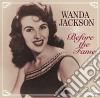 Wanda Jackson - Before The Fame cd
