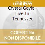 Crystal Gayle - Live In Tennessee cd