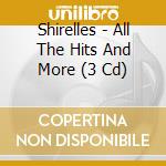Shirelles - All The Hits And More (3 Cd) cd