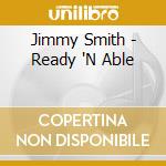 Jimmy Smith - Ready 'N Able cd