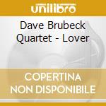 Dave Brubeck Quartet - Lover cd