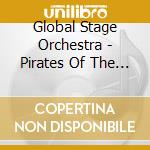 Global Stage Orchestra - Pirates Of The Caribean (3 Cd) cd