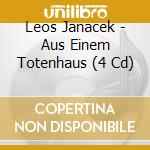 Leos Janacek - Aus Einem Totenhaus (4 Cd) cd