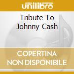 Tribute To Johnny Cash cd