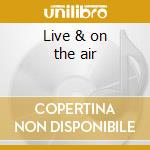 Live & on the air cd