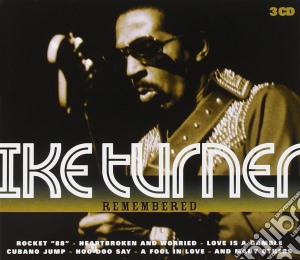 Ike & Tina Turner - Remembered (3 Cd) cd musicale di Ike & Tina Turner