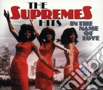 Supremes (The) - The Hits In The Name Of Love cd
