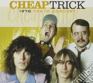 Cheap Trick - 1978 Tokyo Concert cd musicale di CHEAP TRICK