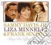Sammy Davis Jr / Liza Minnelli / Frank Sinatra - Sing For You (2 Cd) cd