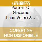 Portrait Of Giacomo Lauri-Volpi (2 Cd) cd musicale di Various Artists
